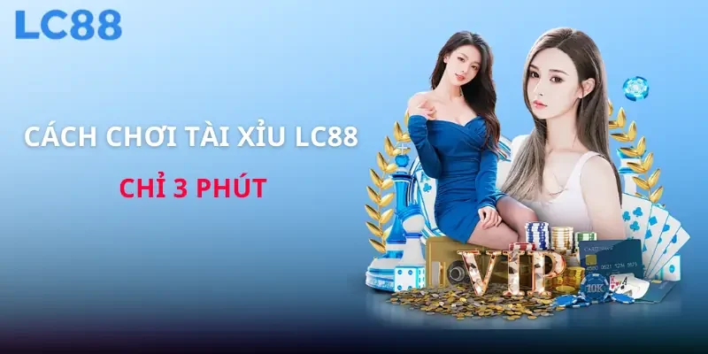 cach choi tai xiu lc88