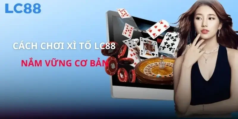 cach choi xi to lc88