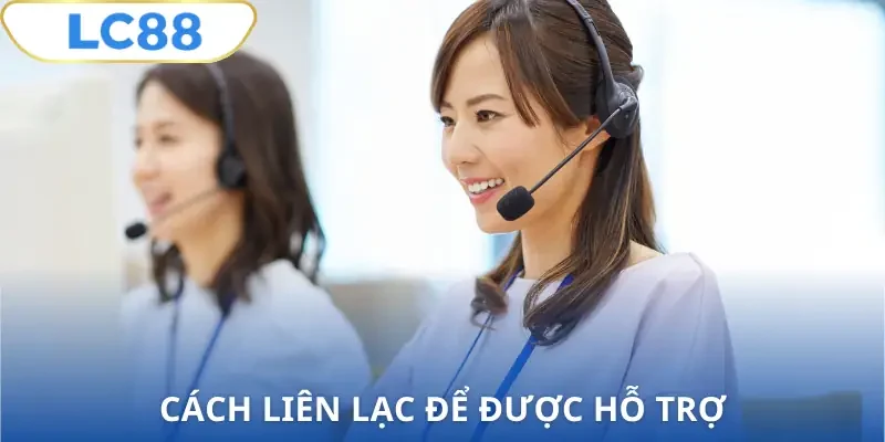 ho-tro-khach-hang-lc88-huong-dan