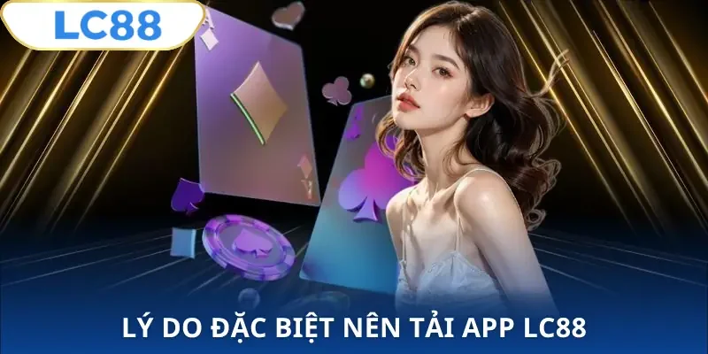 tai-app-lc88-ly-do
