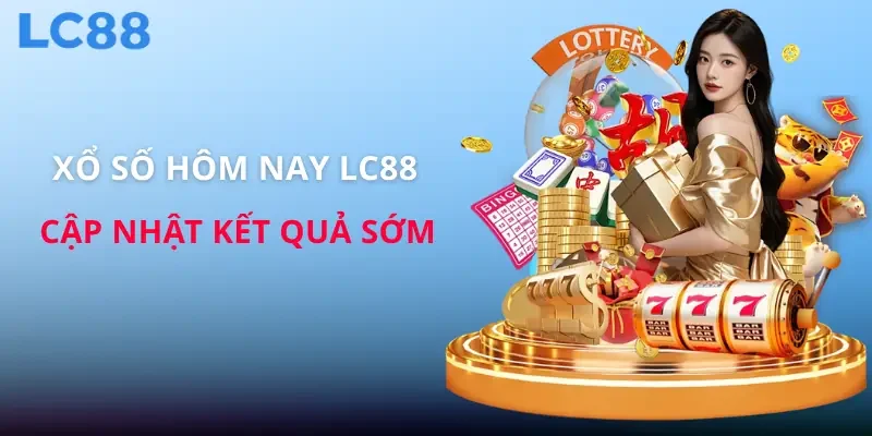 xo so hom nay lc88